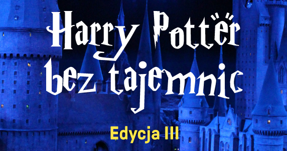 Harry Potter bez tajemnic - Edycja III